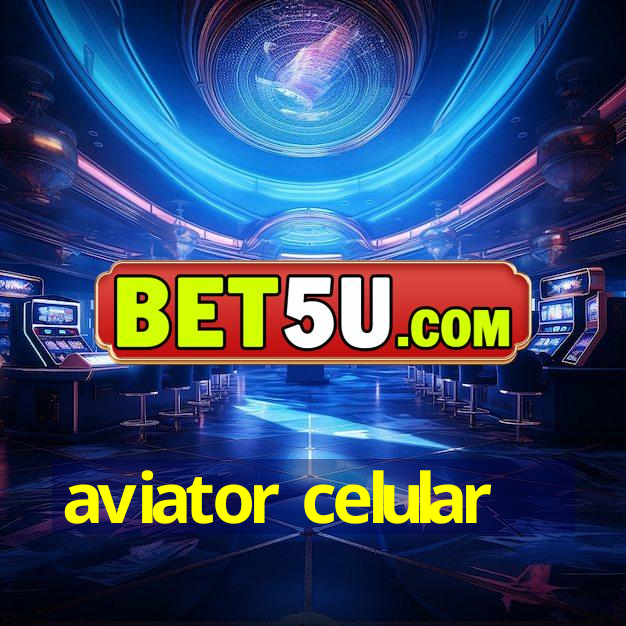 aviator celular